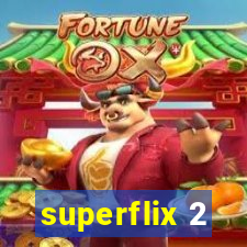 superflix 2